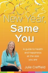 New Year Same You: Health and happiness at the size you are