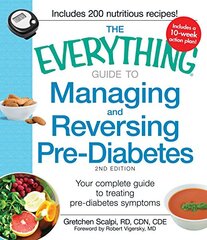 The Everything Guide to Managing and Reversing Pre-Diabetes