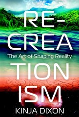 Re-Creationism (Life Mastery Self Help)