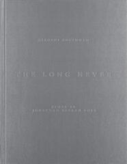 Hiroshi Sugimoto: The Long Never
