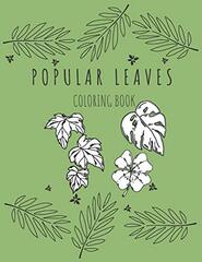 Popular Leaves Coloring Book: Nature Educational Book to Help Recognize Plant and Trees for Kids