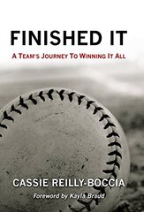 Finished It: A Team’s Journey to Winning It All