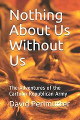 Nothing About Us Without Us: The Adventures of the Cartoon Republican Army