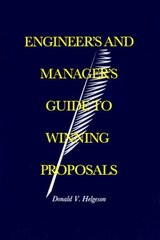 Engineer's and Manager's Guide to Winning Proposals